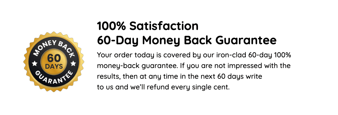 GlucoFlush 60-Day Money-Back Guarantee - Try it risk-free! Get a full refund if you're not satisfied. 100% satisfaction guaranteed!